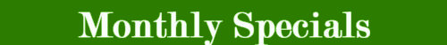Monthly Specials